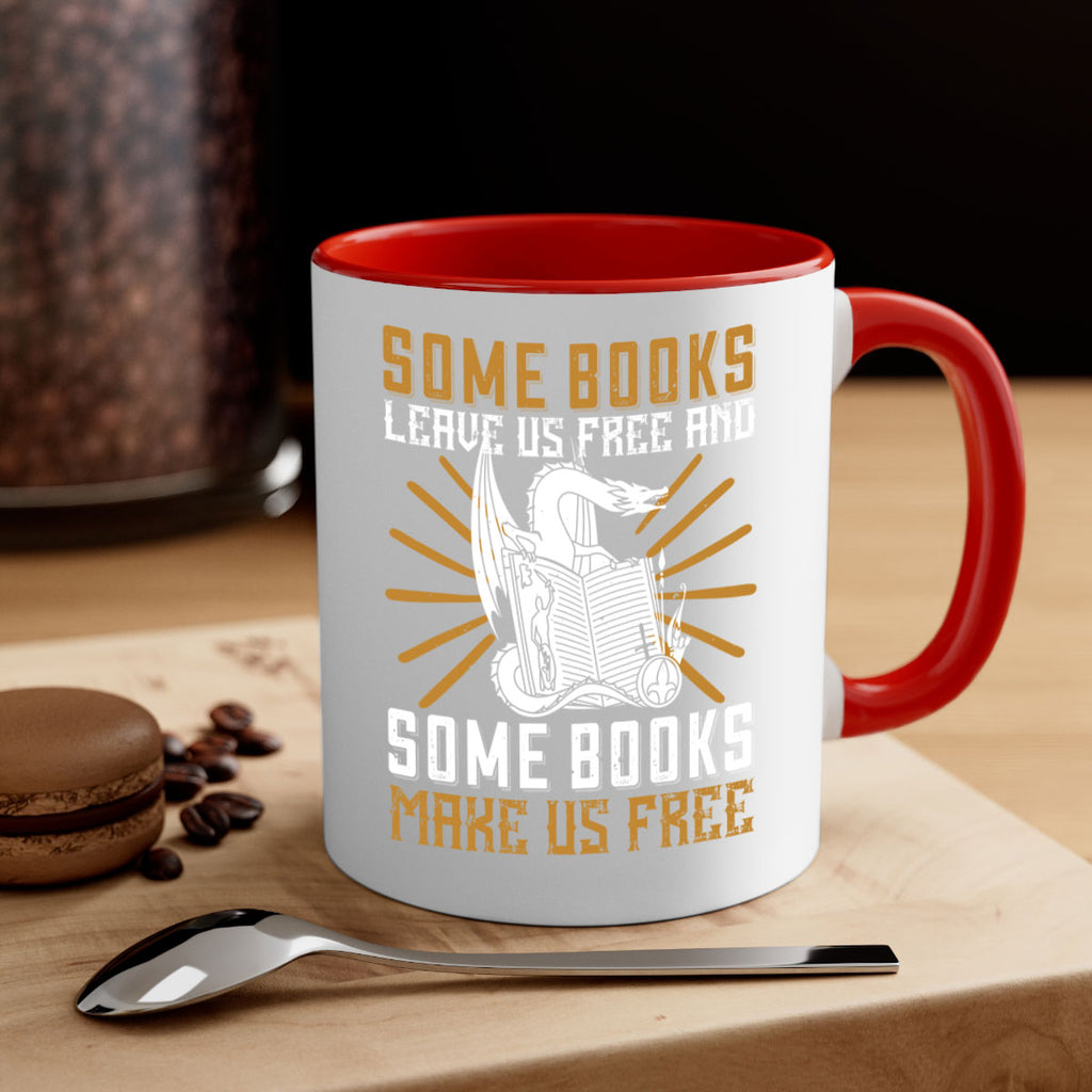 some books leave us free and some books make us free 12#- Reading - Books-Mug / Coffee Cup