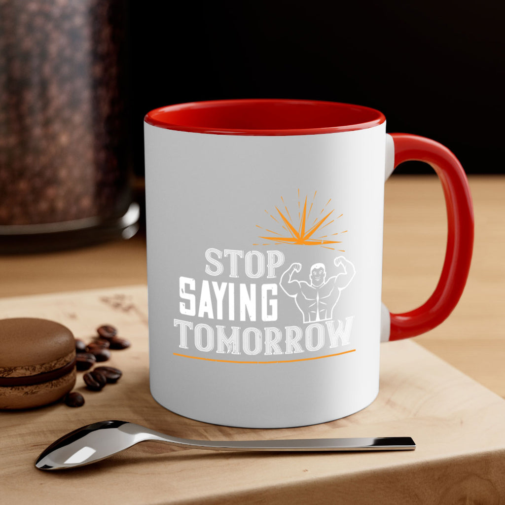 stop saying tomorrow 3#- gym-Mug / Coffee Cup