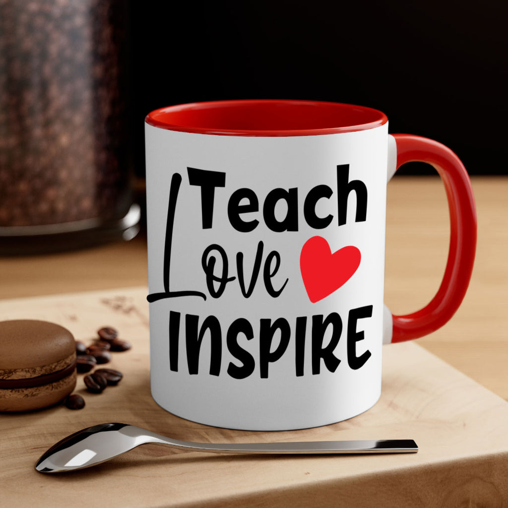 teach love inspre Style 146#- teacher-Mug / Coffee Cup