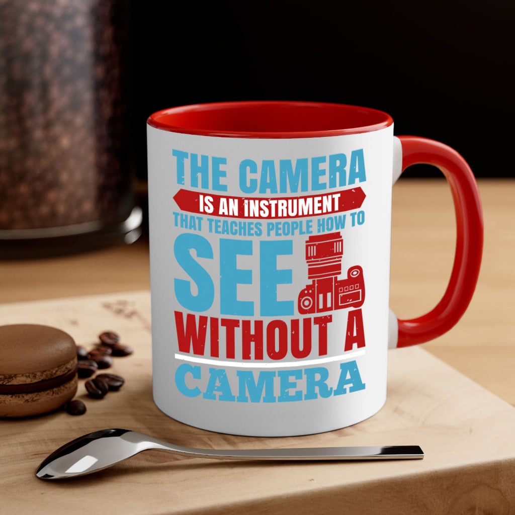 the camera is an instrument 13#- photography-Mug / Coffee Cup
