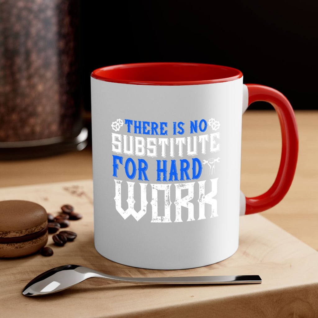 ther is no substitute for hard work 1#- labor day-Mug / Coffee Cup