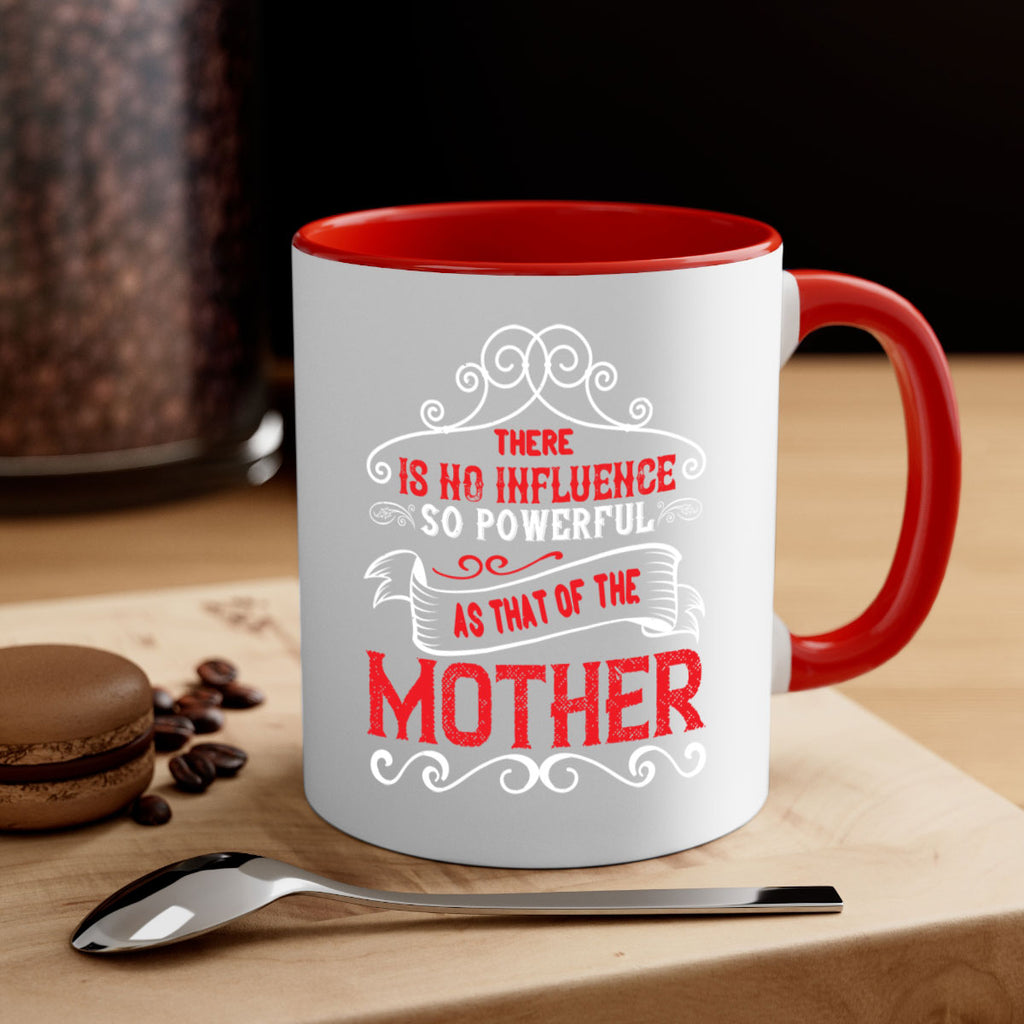 there is no influence so powerful as that of the 42#- mom-Mug / Coffee Cup