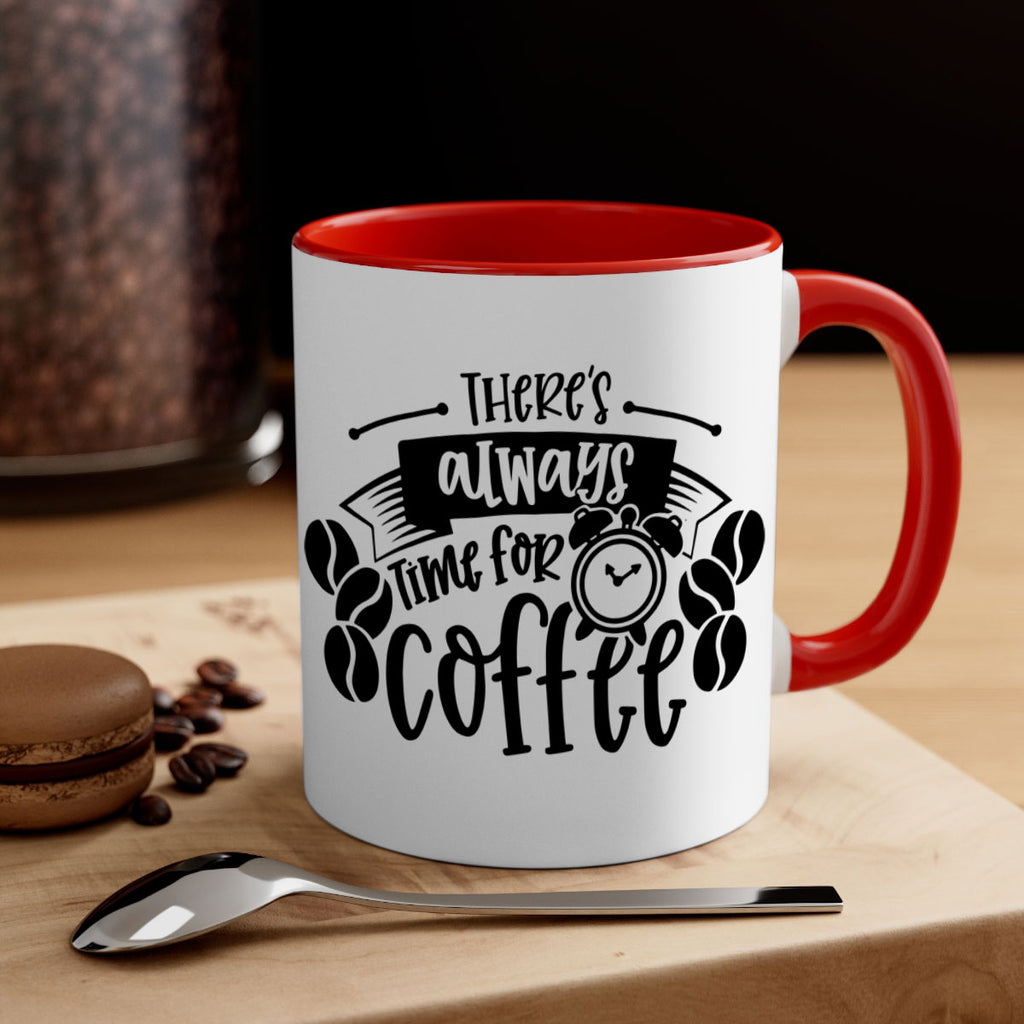 theres always time for coffee 20#- coffee-Mug / Coffee Cup