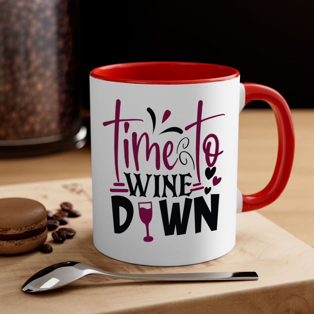 time to wine down 149#- wine-Mug / Coffee Cup