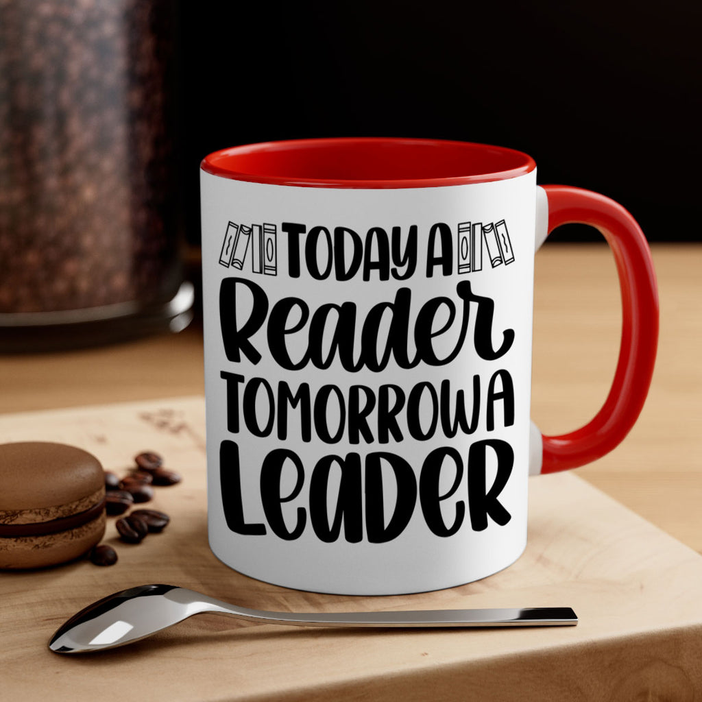 today a reader tomorrow a leader 23#- Reading - Books-Mug / Coffee Cup
