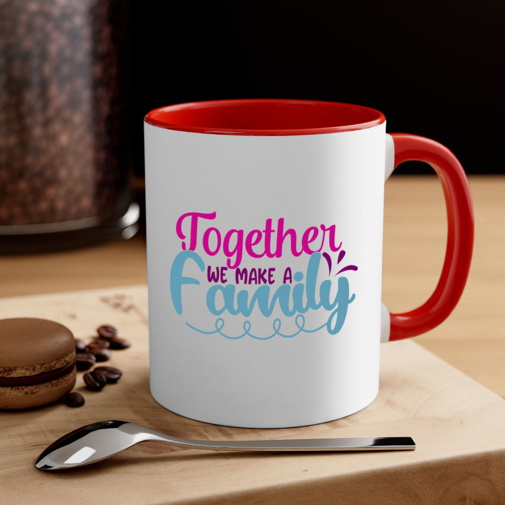 together we make a family 15#- Family-Mug / Coffee Cup