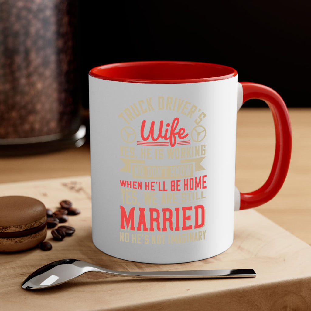 truck driver’s wife yes he is working no z Style 14#- truck driver-Mug / Coffee Cup