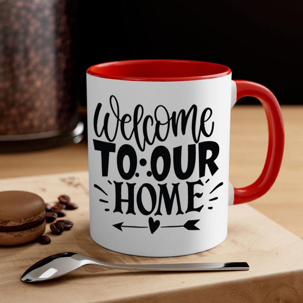 welcome to our home 11#- Family-Mug / Coffee Cup