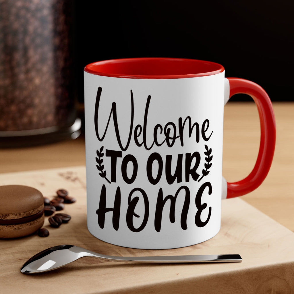 welcome to our home 45#- home-Mug / Coffee Cup