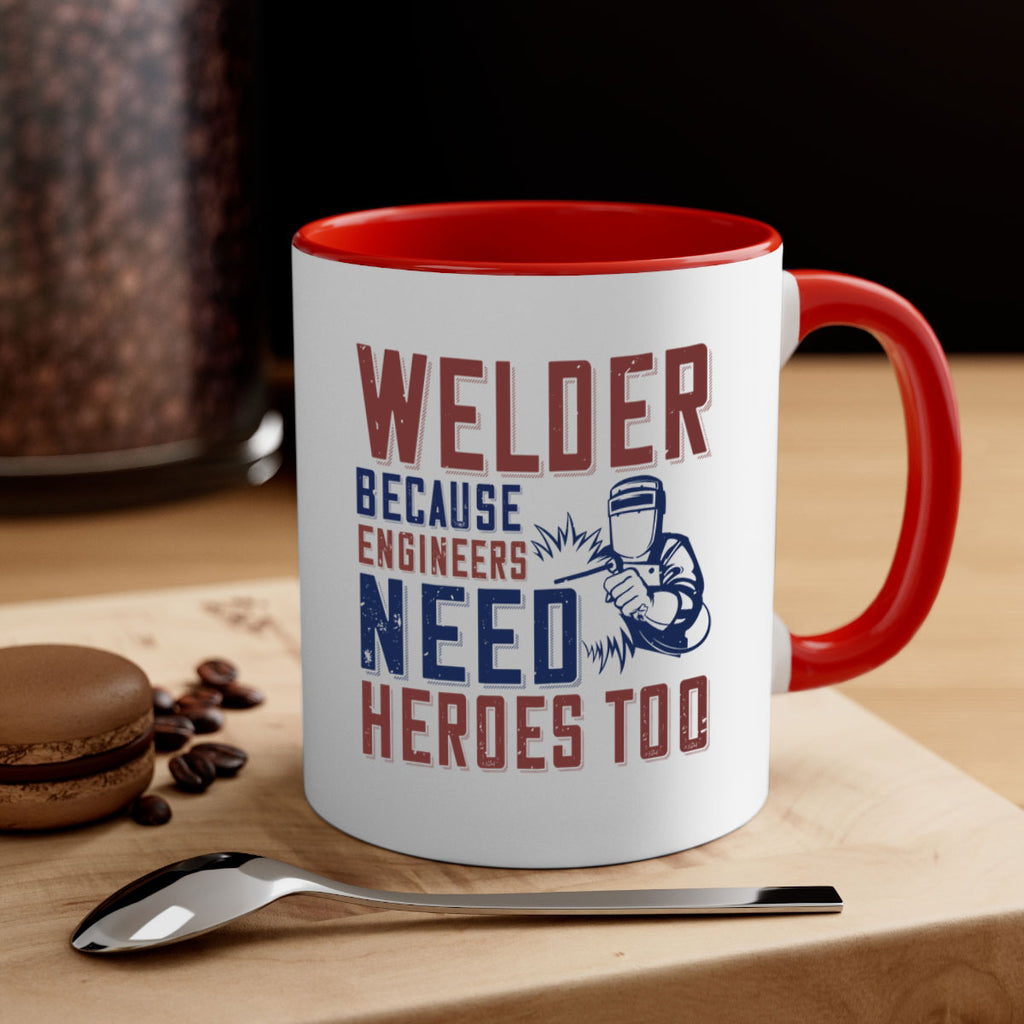 welder beacuse engineers need heros too Style 30#- engineer-Mug / Coffee Cup