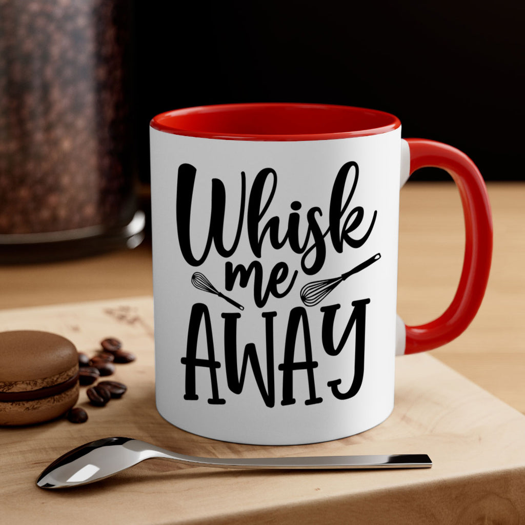 whisk me away 68#- kitchen-Mug / Coffee Cup