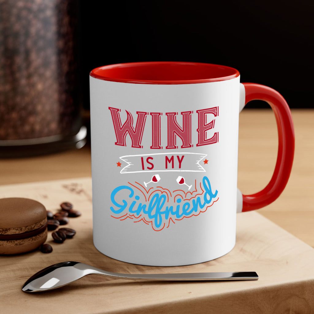 wine is my girlfriend 105#- wine-Mug / Coffee Cup