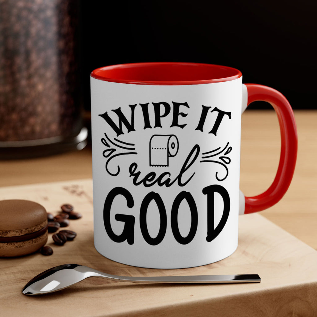 wipe it real good 50#- bathroom-Mug / Coffee Cup