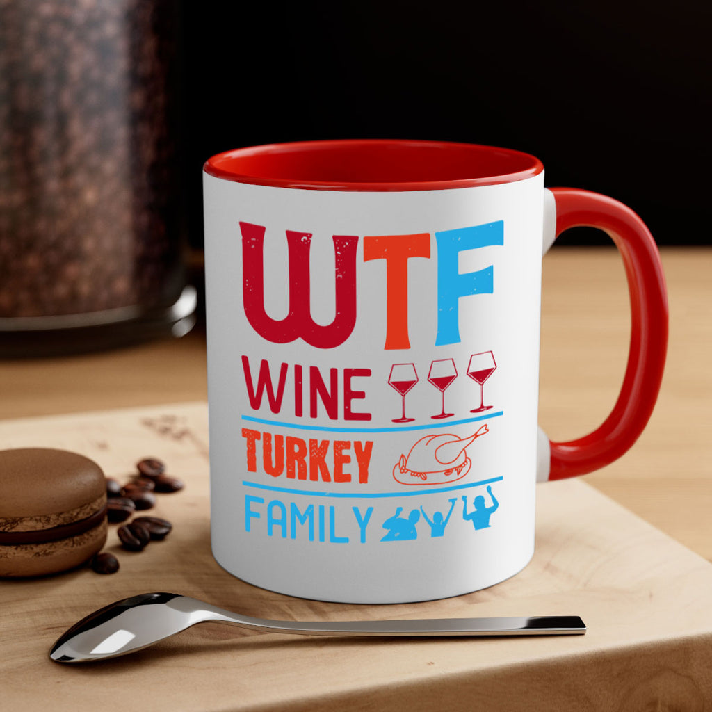 wtf wine turkey family 102#- wine-Mug / Coffee Cup