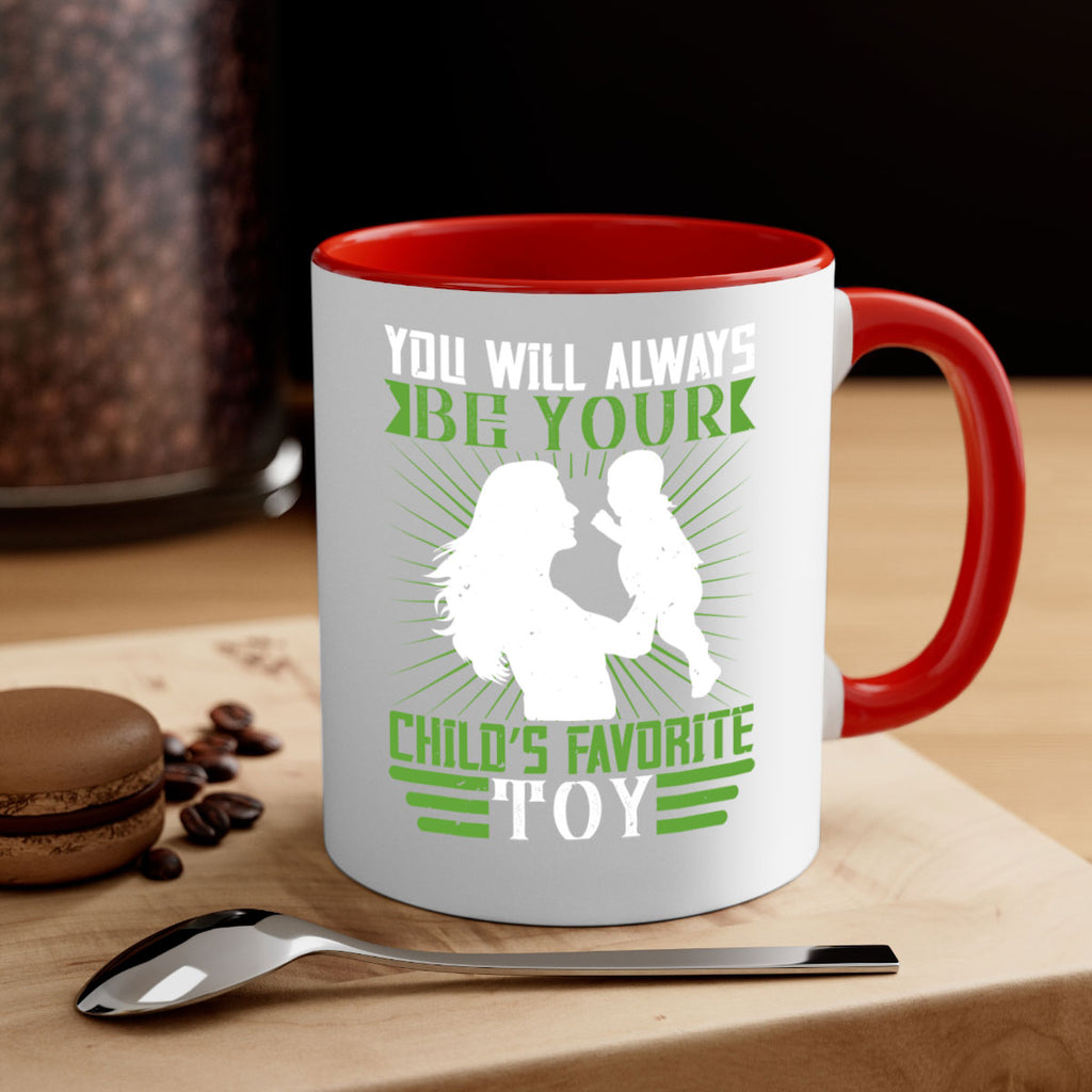 you will always be your child’s favorite toy 5#- parents day-Mug / Coffee Cup