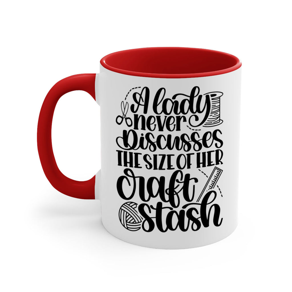 A Lady Never Discusses The Size Of Her Craft Stash 48#- crafting-Mug / Coffee Cup