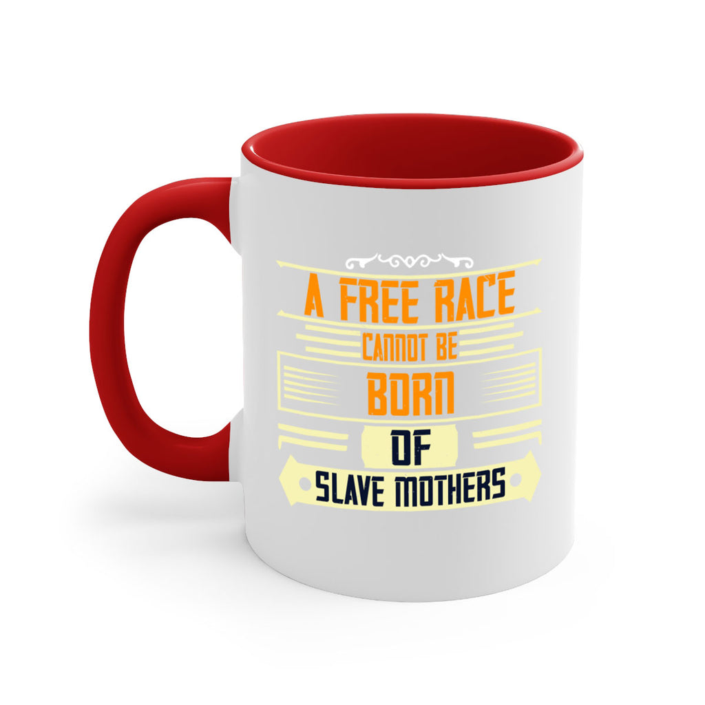 A free race cannot be born of slave mothers Style 95#- World Health-Mug / Coffee Cup