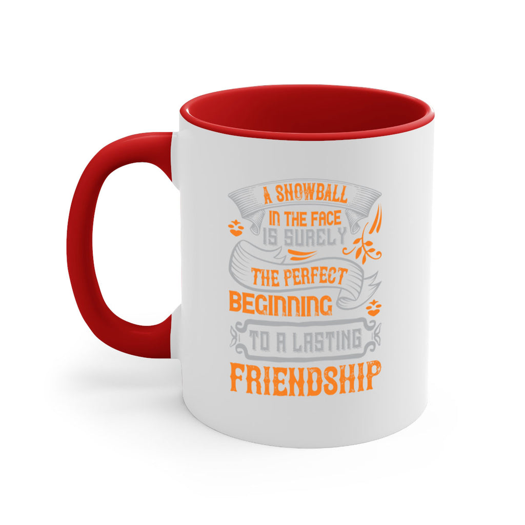 A snowball in the face is surely the perfect beginning to a lasting friendship Style 2#- best friend-Mug / Coffee Cup