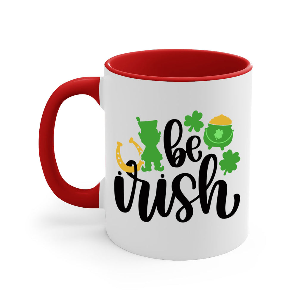 Be Irish Style 104#- St Patricks Day-Mug / Coffee Cup