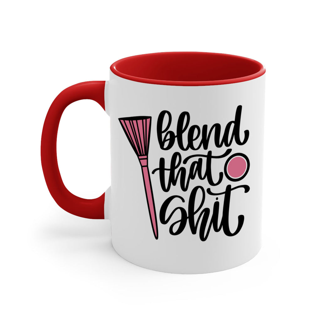 Blend That Shit Style 131#- makeup-Mug / Coffee Cup