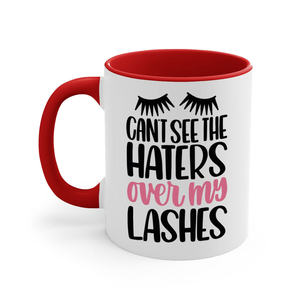 Can∩t See The Haters Over My Lashes Style 112#- makeup-Mug / Coffee Cup