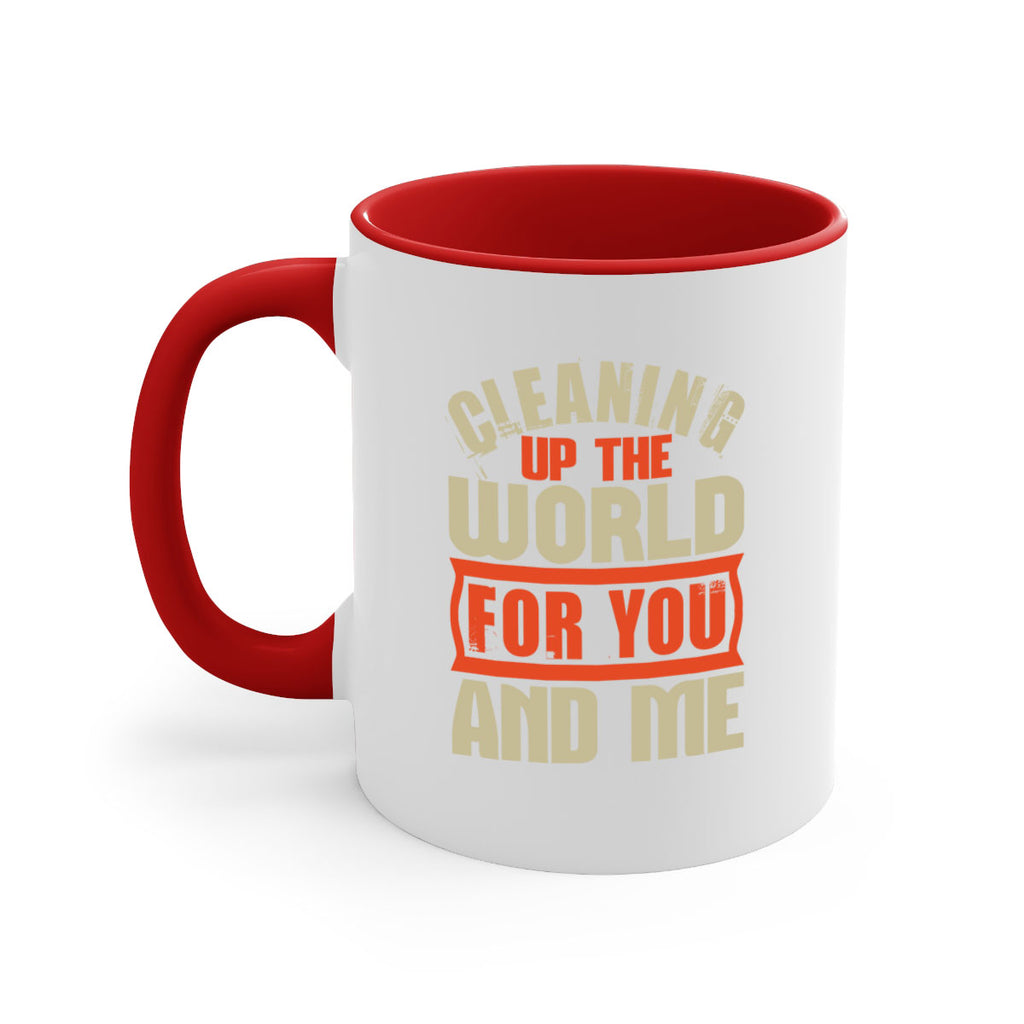 Cleaning up the world for you and me Style 37#- cleaner-Mug / Coffee Cup