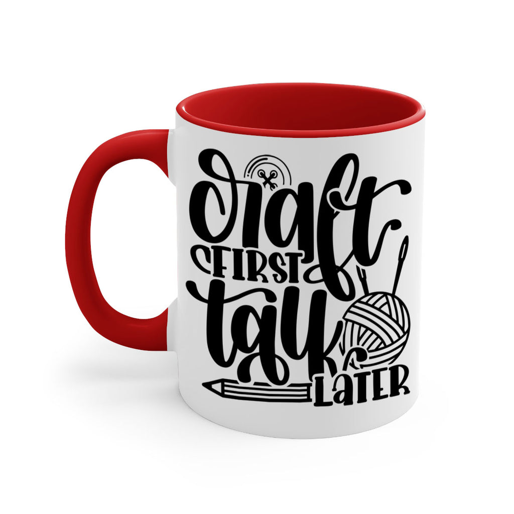 Craft First Talk Later 40#- crafting-Mug / Coffee Cup