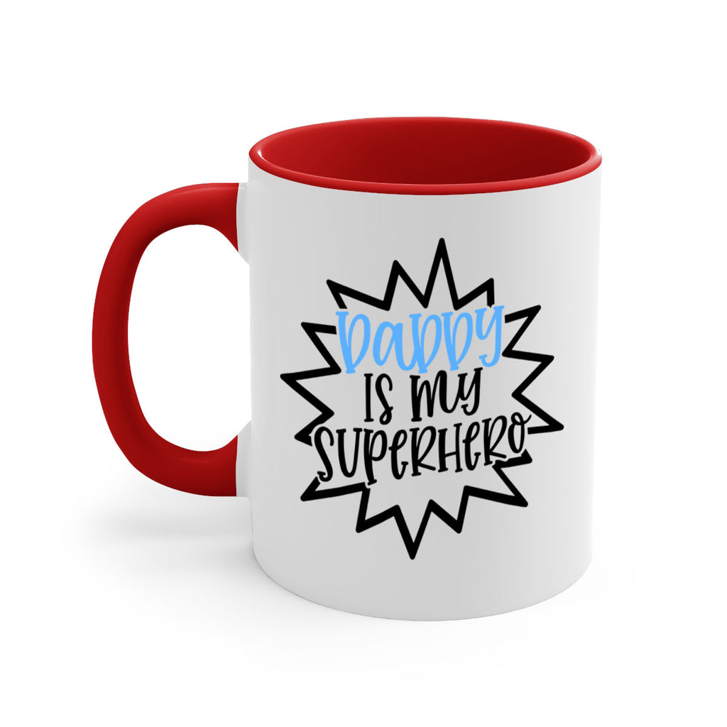 Daddy Is My Superhero Style 101#- baby2-Mug / Coffee Cup