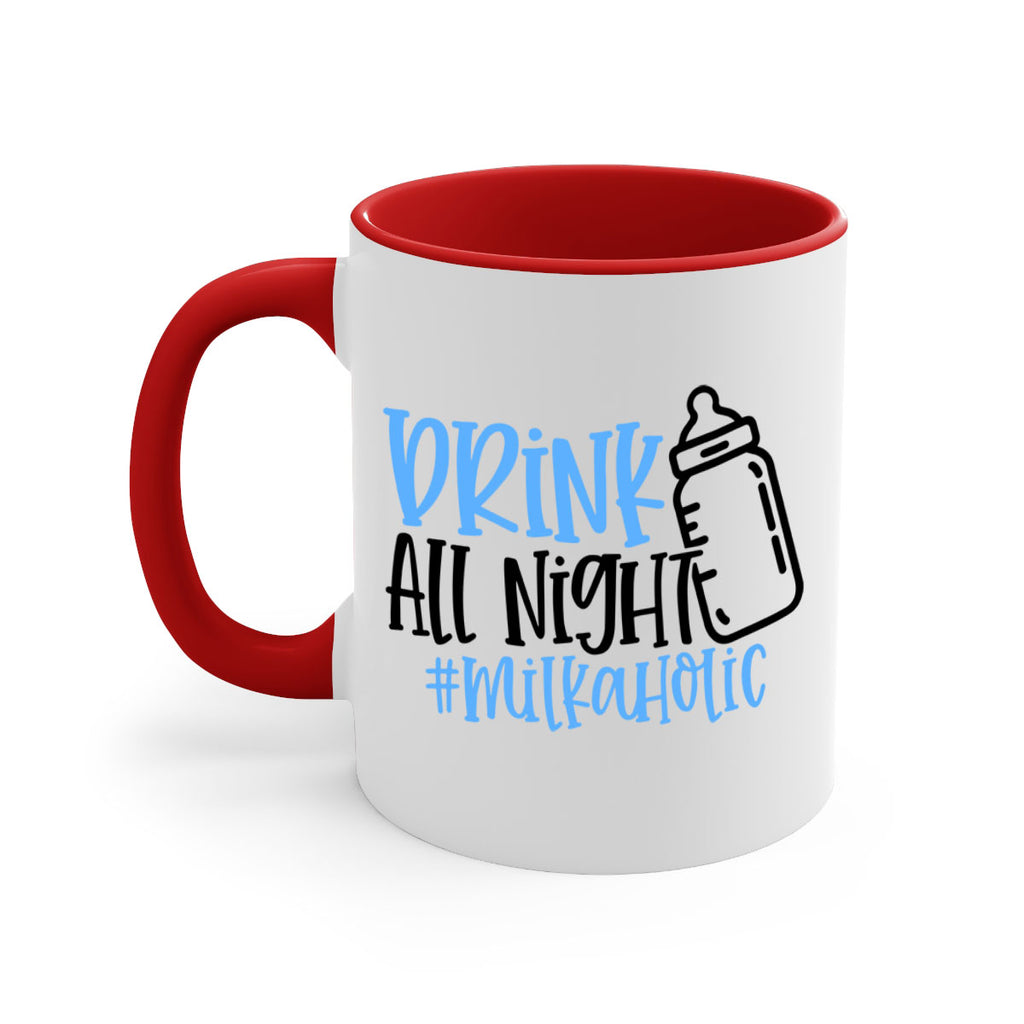 Drink All Night Milkaholic Style 99#- baby2-Mug / Coffee Cup