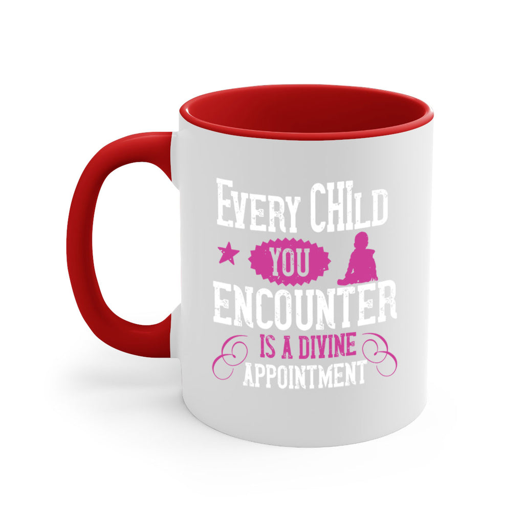 Every child you encounter is a divine appointment Style 38#- kids-Mug / Coffee Cup