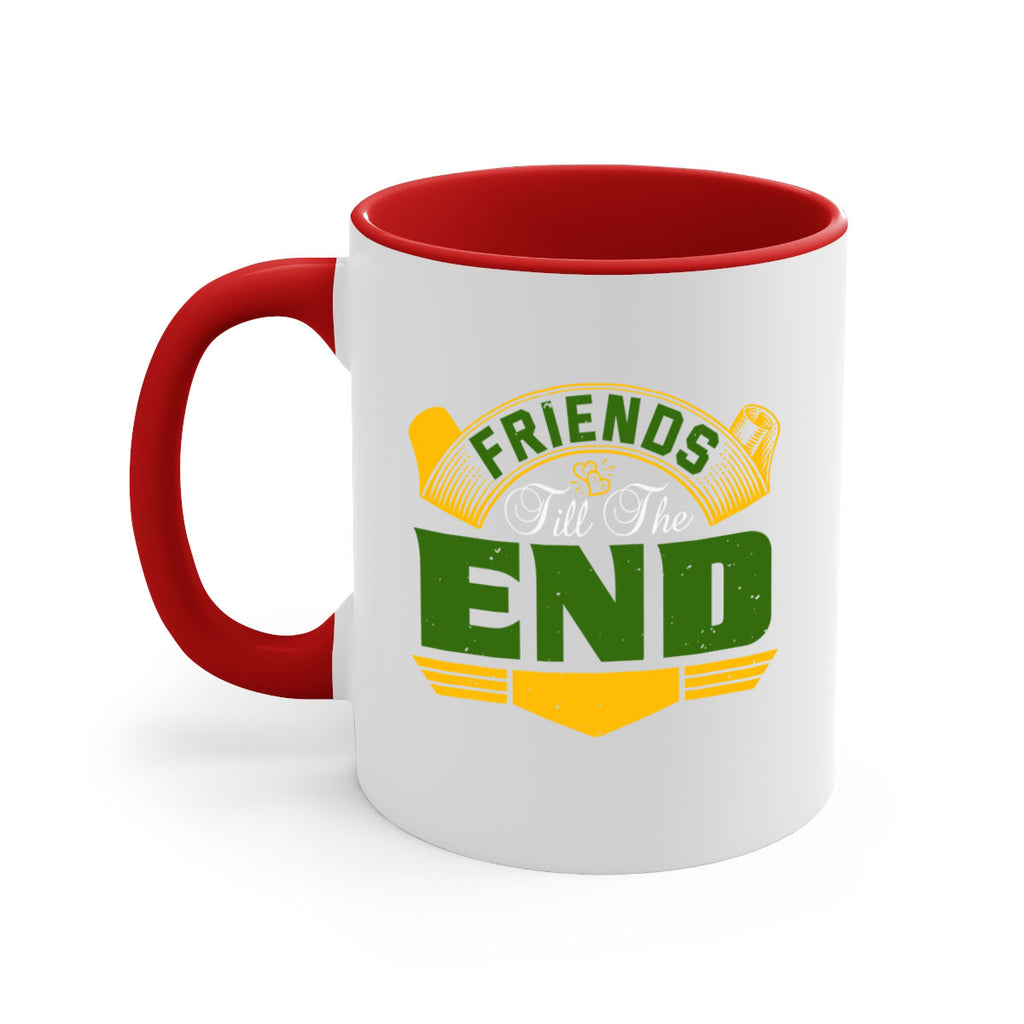 Friends ‘till the end Style 108#- best friend-Mug / Coffee Cup