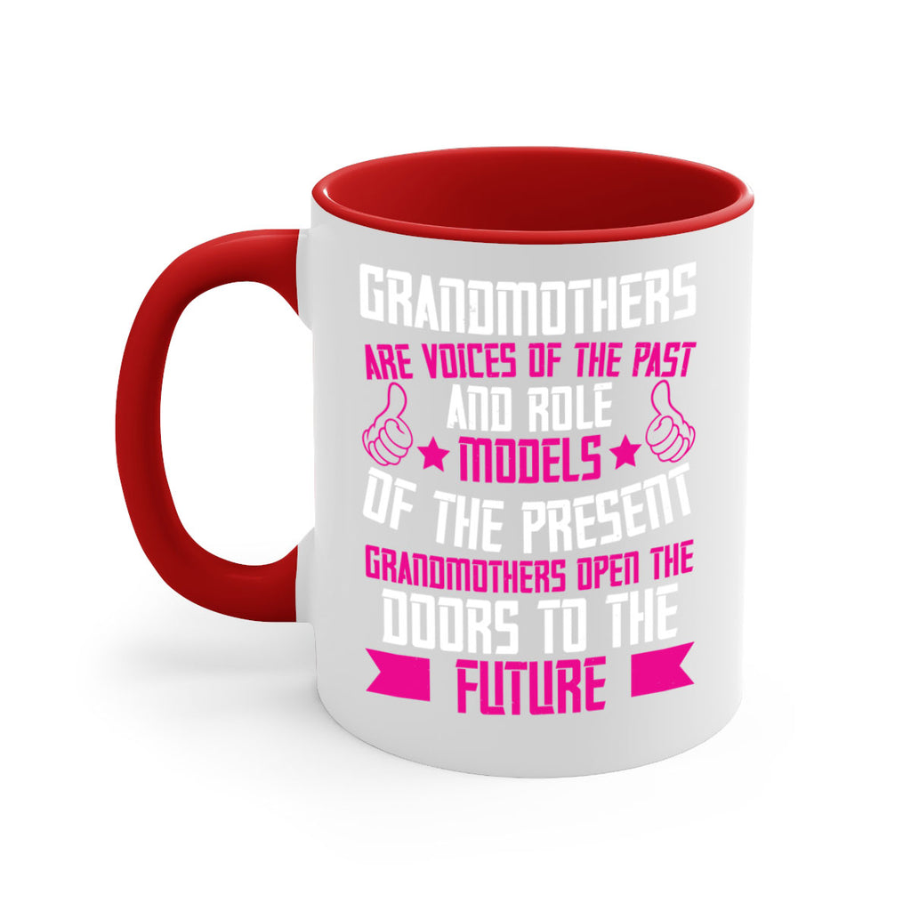 Grandmothers are voices of the past and role models of the present 79#- grandma-Mug / Coffee Cup