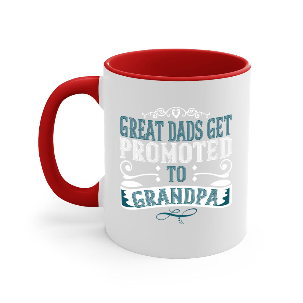 Great dads get promoted to grandpa 96#- grandpa-Mug / Coffee Cup