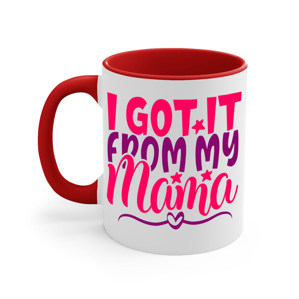 I Got It From My Mama Style 255#- baby2-Mug / Coffee Cup