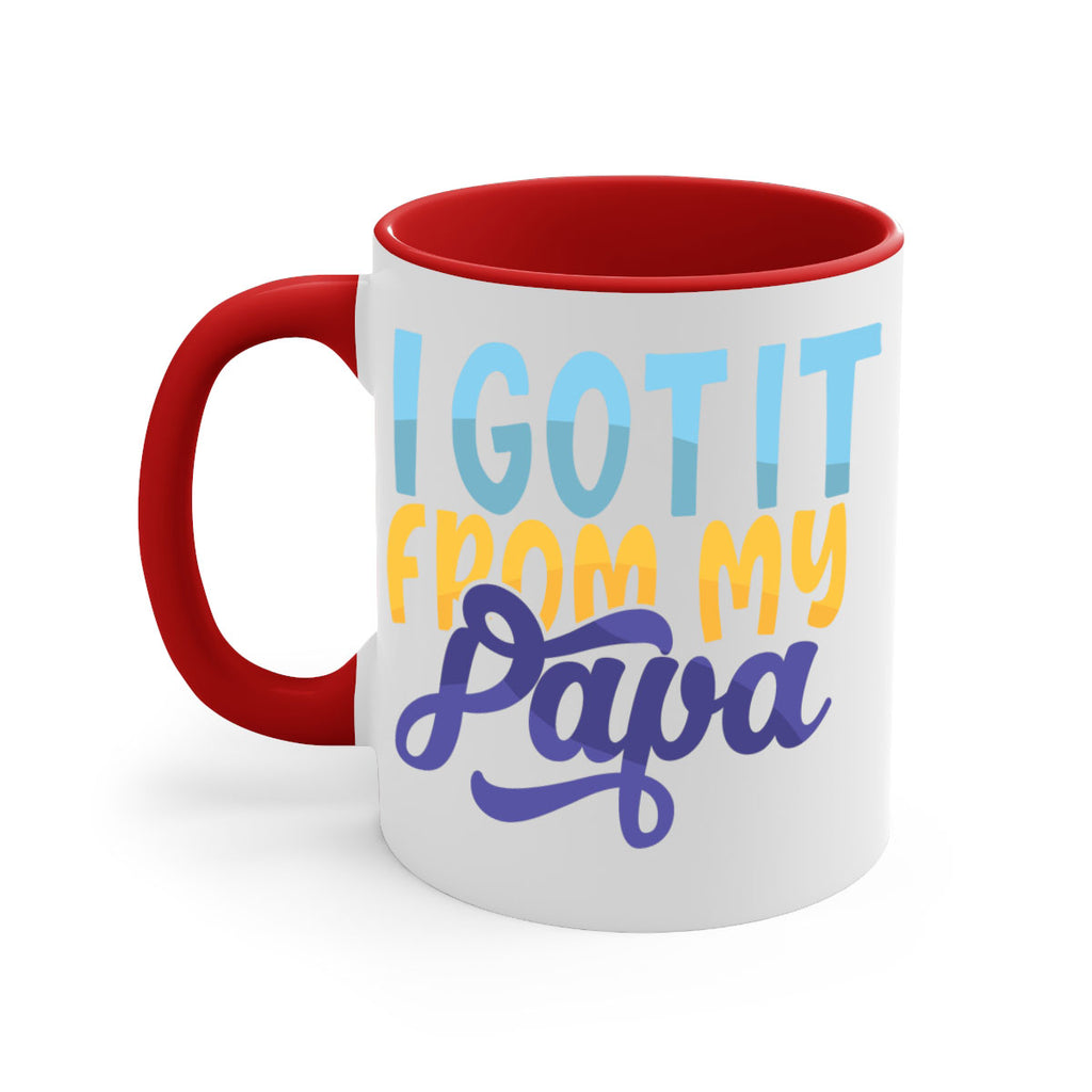 I Got It From My Papa 56#- grandpa-Mug / Coffee Cup