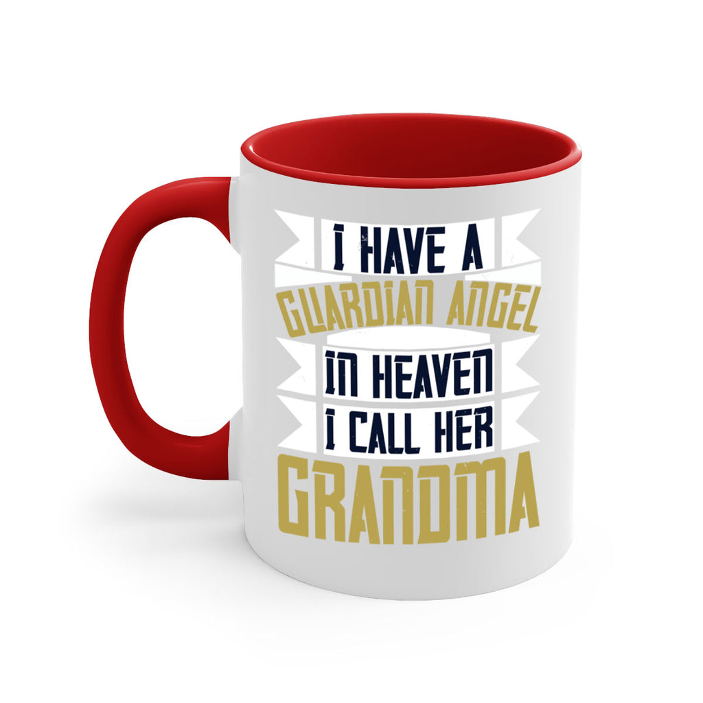 I have a guardian angel in Heaven I call her Grandma 72#- grandma-Mug / Coffee Cup