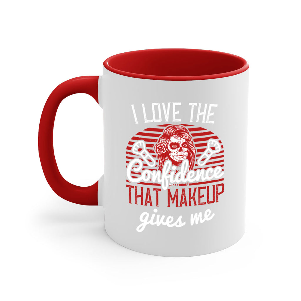 I love the confidence that makeup gives me Style 208#- makeup-Mug / Coffee Cup