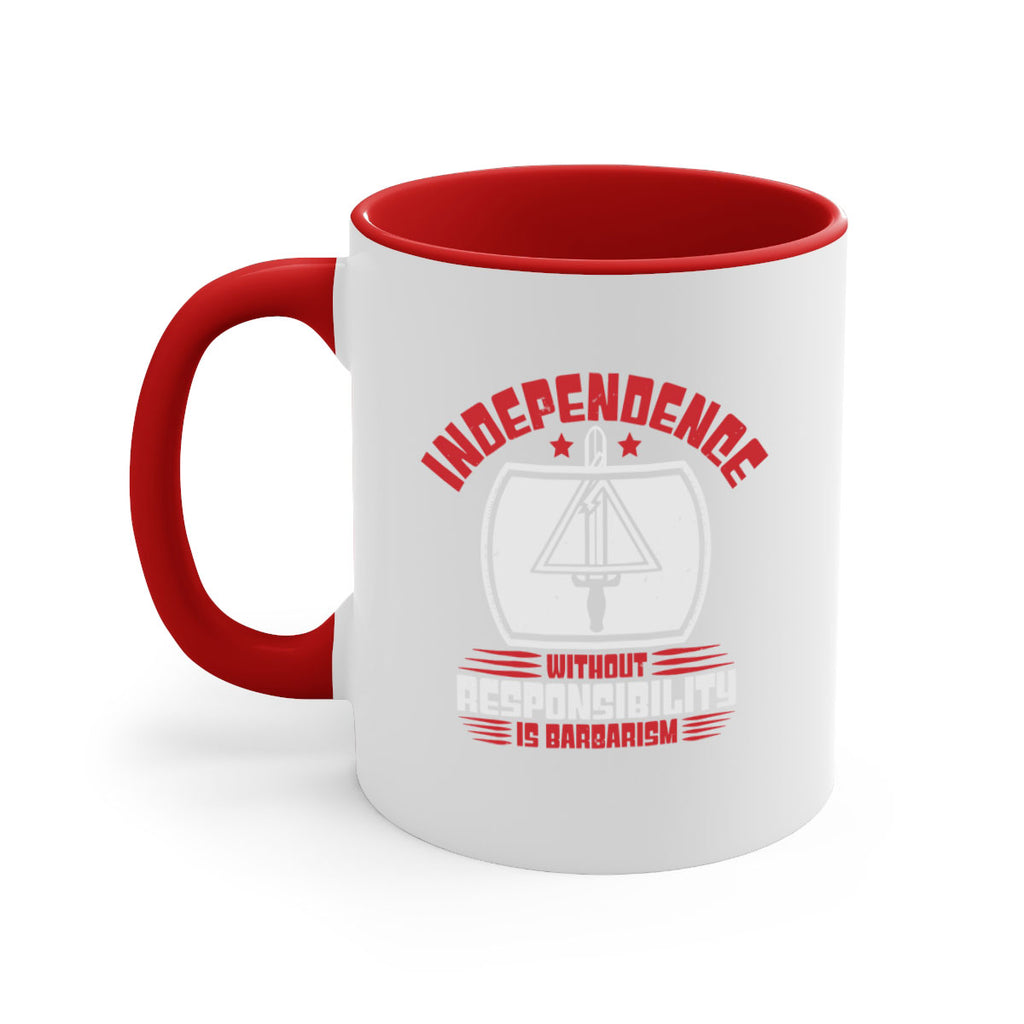 Independence without responsibility Style 28#- 4th Of July-Mug / Coffee Cup