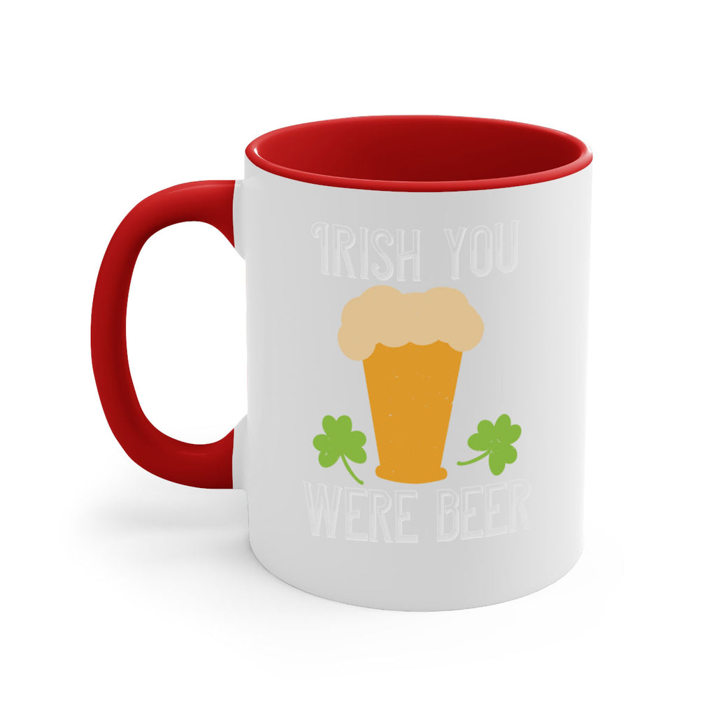 Irish you were beer Style 131#- St Patricks Day-Mug / Coffee Cup