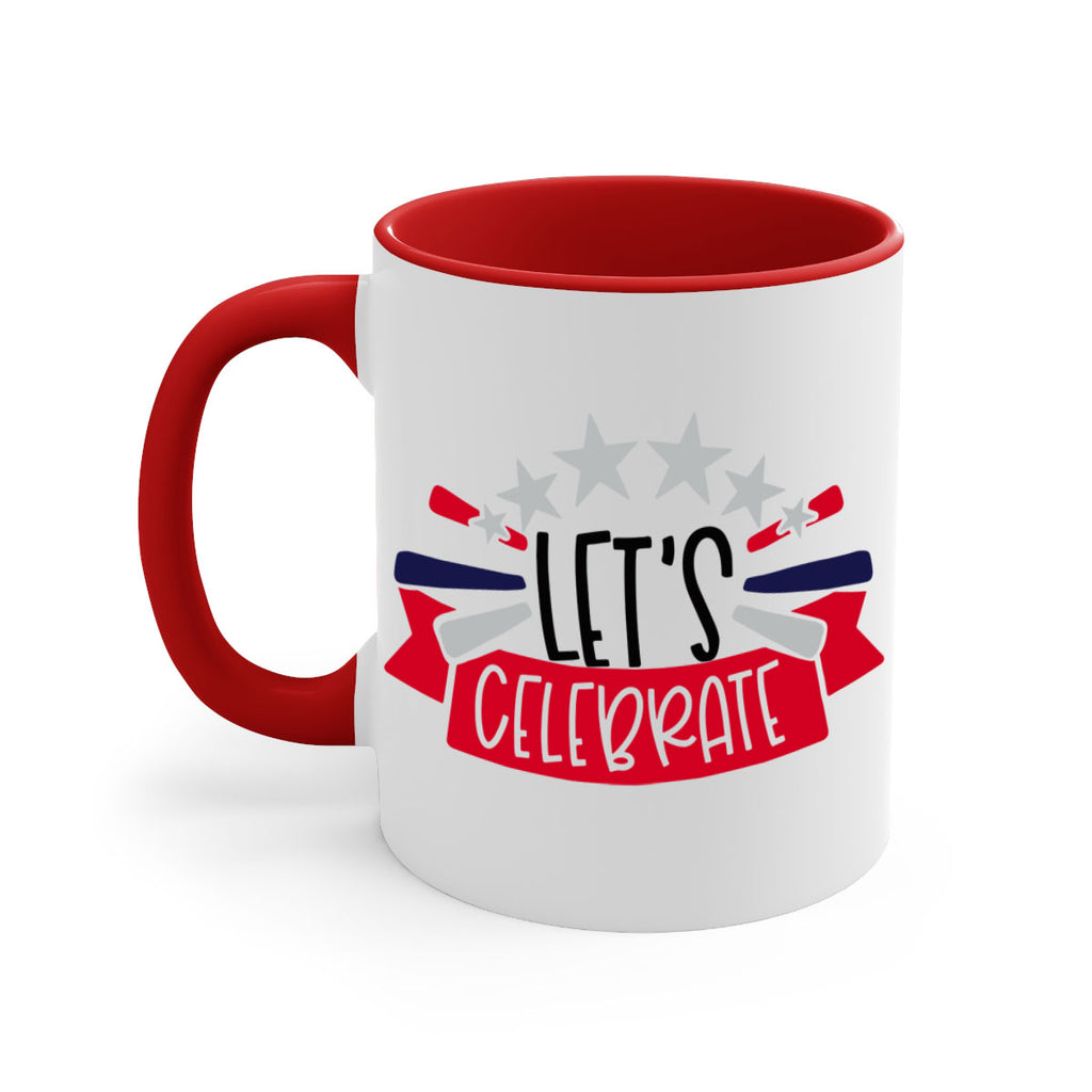 Lets Celebrate Style 160#- 4th Of July-Mug / Coffee Cup