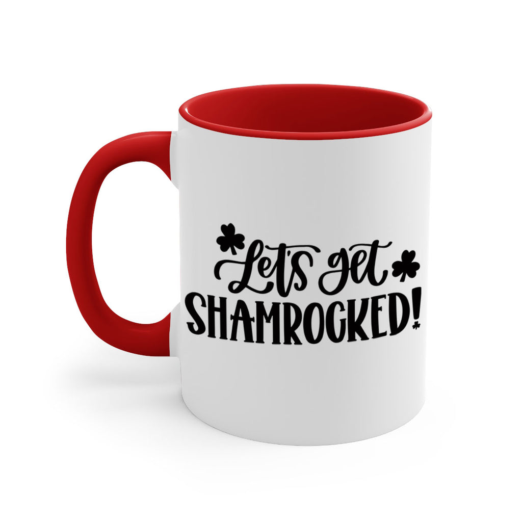 Lets Get Shamrocked Style 70#- St Patricks Day-Mug / Coffee Cup