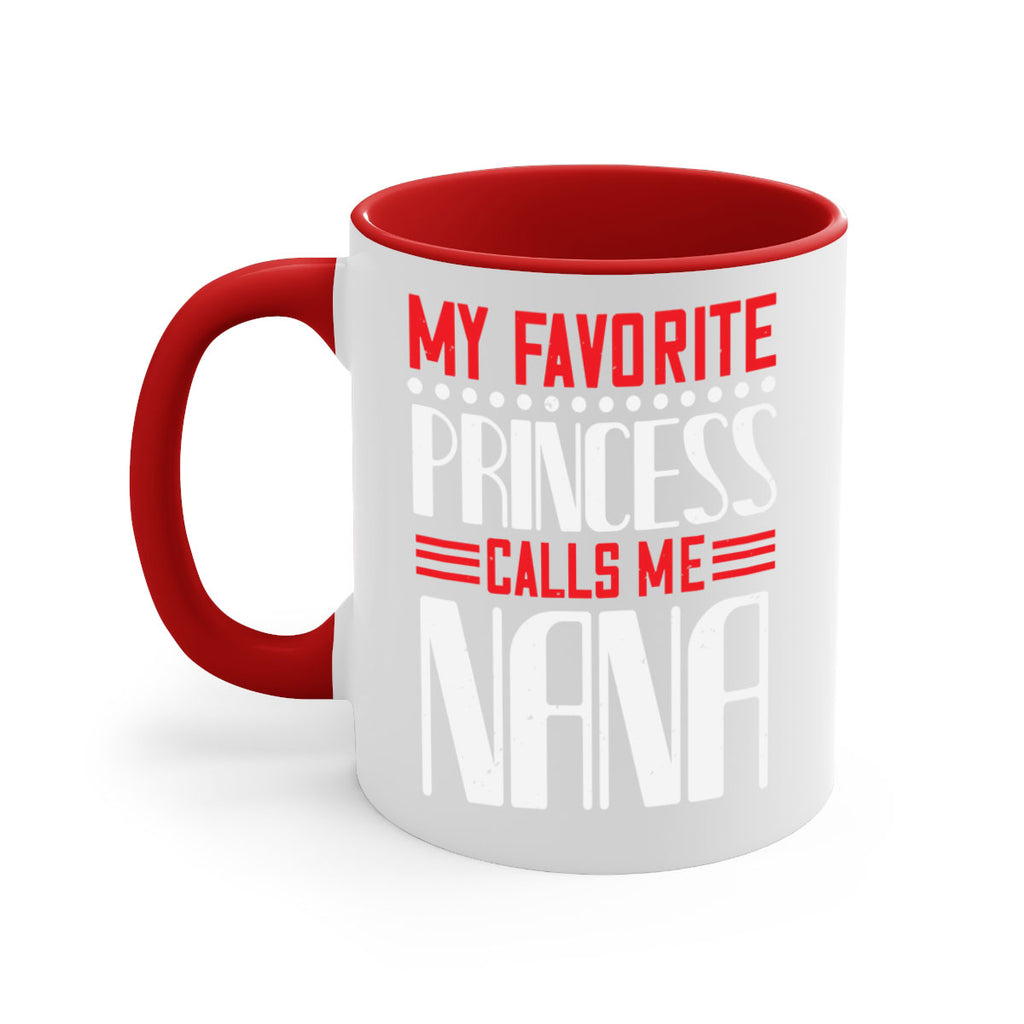 MY FAVORITE PRINCESS CALLME NANA 103#- grandma-Mug / Coffee Cup