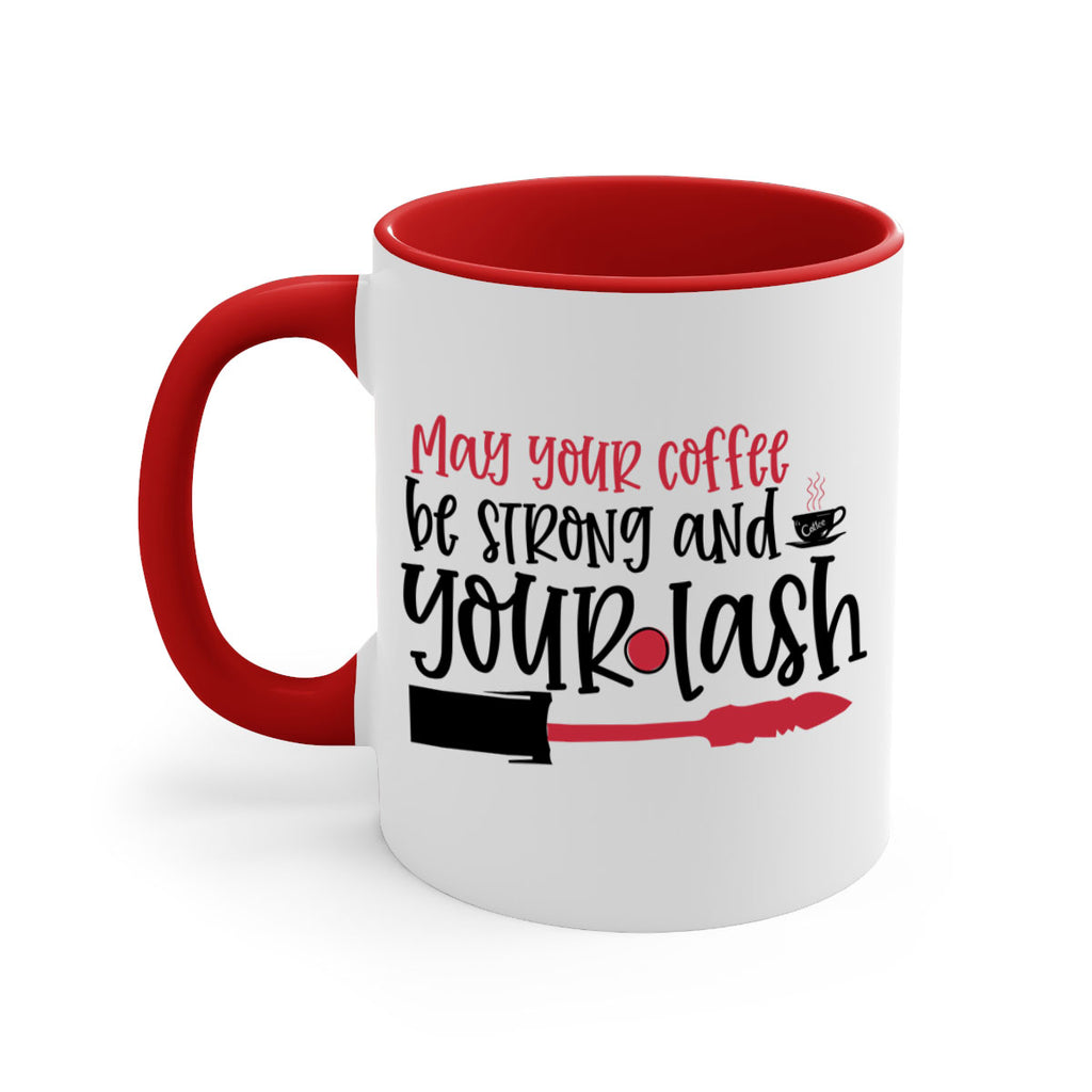 May your coffee be strong and your lash design Style 222#- makeup-Mug / Coffee Cup