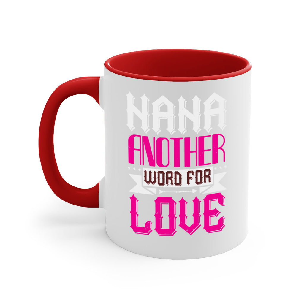 NANA ANOTHER WORD FOR LOVE 102#- grandma-Mug / Coffee Cup