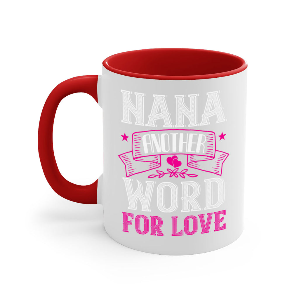 NANA ANOTHER WORD FOR LOVE 13#- grandma-Mug / Coffee Cup