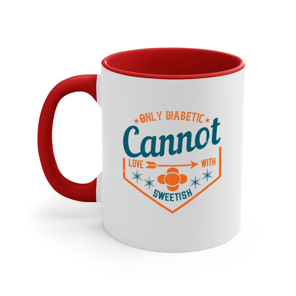 Only diabetic cannot love with sweetish Style 15#- diabetes-Mug / Coffee Cup