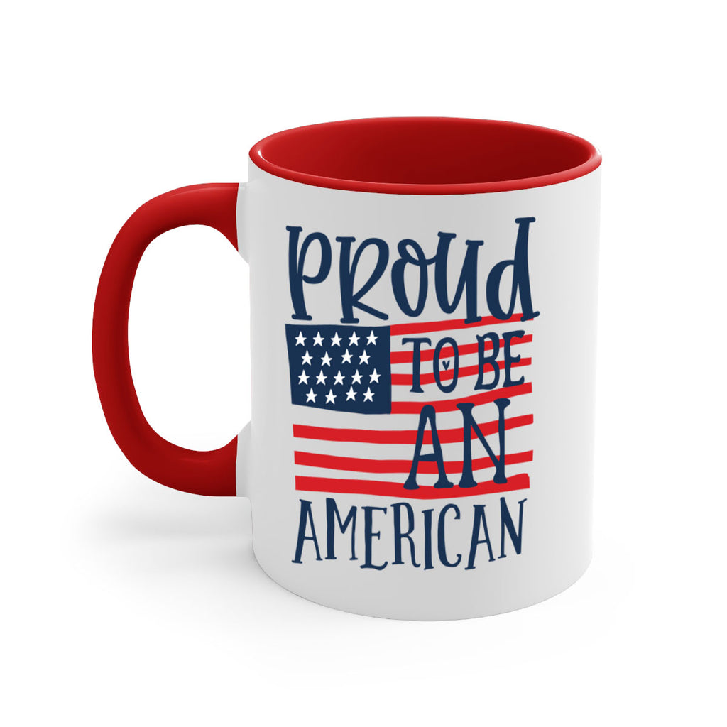 Proud to be an american Style 5#- 4th Of July-Mug / Coffee Cup