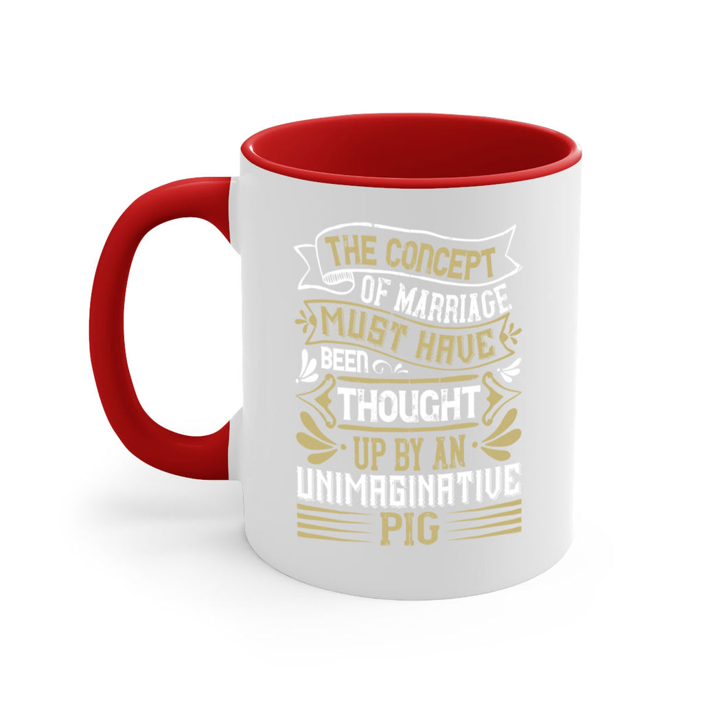 The concept of marriage must have been thought up by an unimaginative pig Style 24#- pig-Mug / Coffee Cup