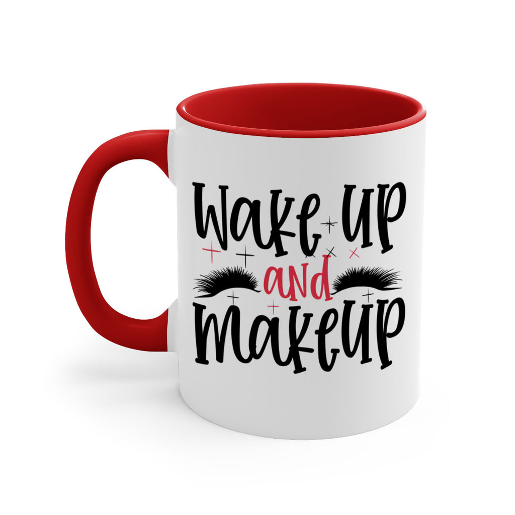 Wake up and makeup design Style 214#- makeup-Mug / Coffee Cup