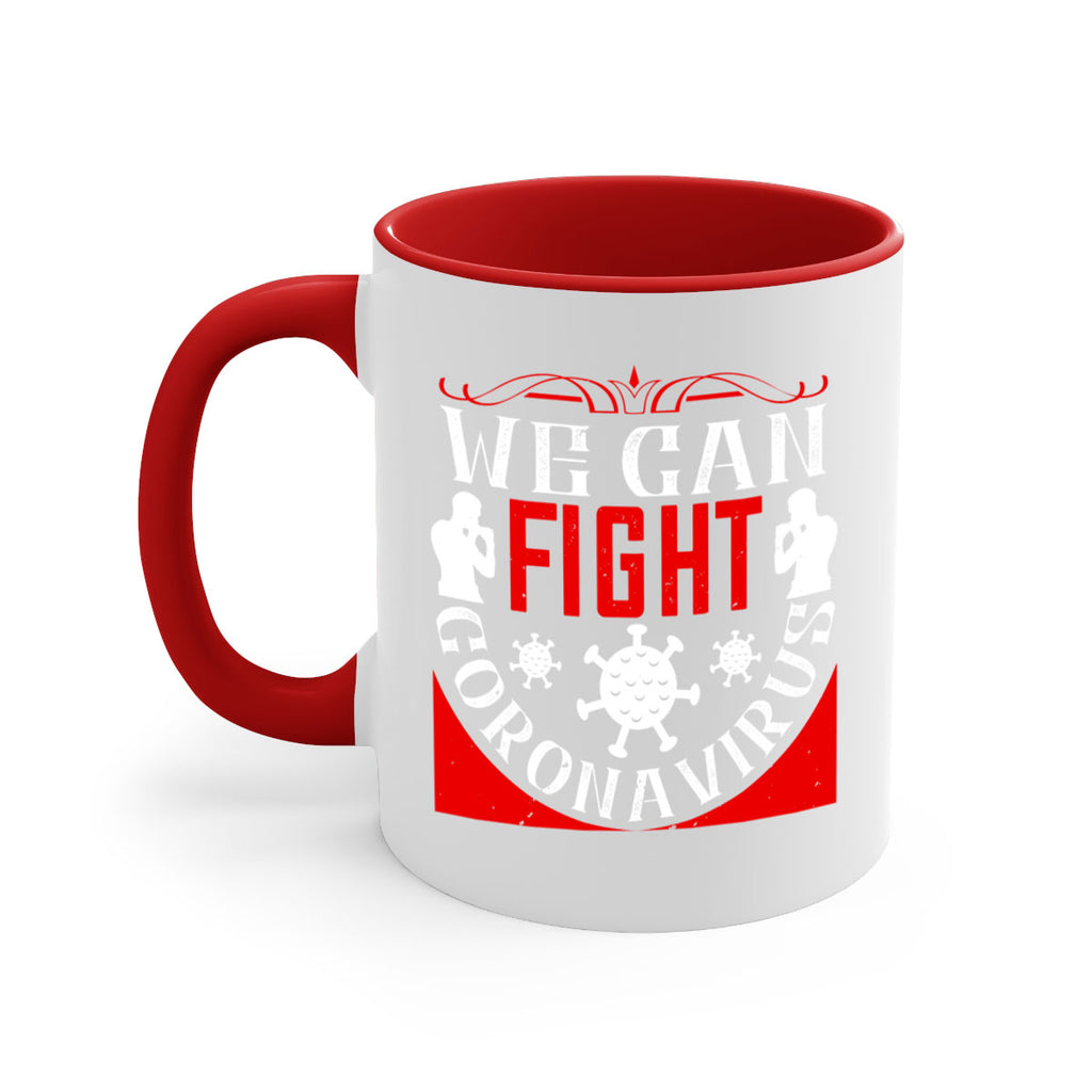 We Can Fight CoronaVirus Style 10#- corona virus-Mug / Coffee Cup